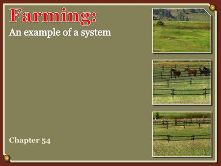 Farming: An example of a system