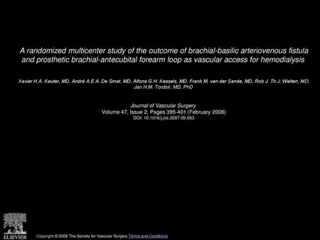 A randomized multicenter study of the outcome of brachial-basilic arteriovenous fistula and prosthetic brachial-antecubital forearm loop as vascular access.