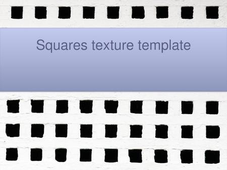 Squares texture template
