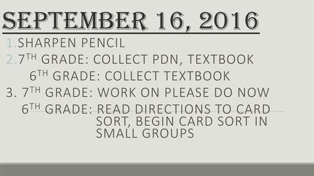 September 16, 2016 Sharpen Pencil 7th Grade: Collect PDN, Textbook