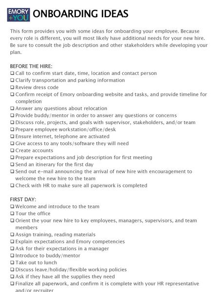 ONBOARDING IDEAS This form provides you with some ideas for onboarding your employee. Because every role is different, you will most likely have additional.