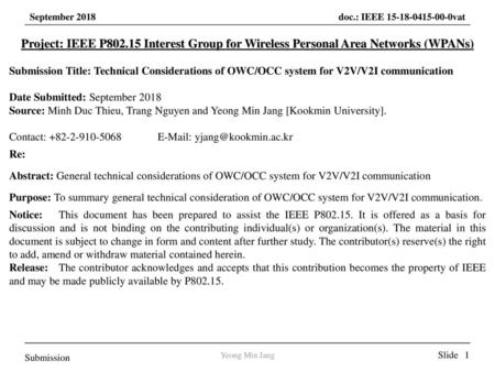 Project: IEEE P802.15 Interest Group for Wireless Personal Area Networks (WPANs) Submission Title: Technical Considerations of OWC/OCC system for V2V/V2I.