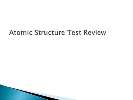 Atomic Structure Test Review