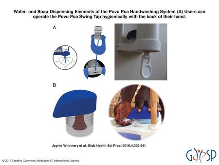 Water‐ and Soap‐Dispensing Elements of the Povu Poa Handwashing System (A) Users can operate the Povu Poa Swing Tap hygienically with the back of their.