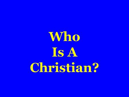 Who Is A Christian?.