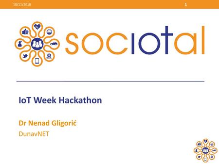 IoT Week Hackathon Dr Nenad Gligorić DunavNET