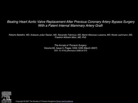Beating Heart Aortic Valve Replacement After Previous Coronary Artery Bypass Surgery With a Patent Internal Mammary Artery Graft  Roberto Battellini,