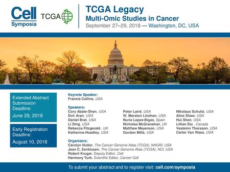 TCGA Legacy Multi-Omic Studies in Cancer September 27–29, 2018 — Washington, DC, USA Keynote Speaker: Francis Collins, USA Speakers: Cory Abate-Shen, USA.