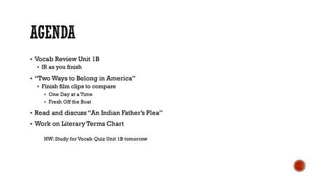 agenda Vocab Review Unit 1B “Two Ways to Belong in America”