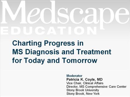 Charting Progress in MS Diagnosis and Treatment for Today and Tomorrow