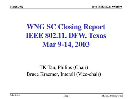 WNG SC Closing Report IEEE , DFW, Texas Mar 9-14, 2003