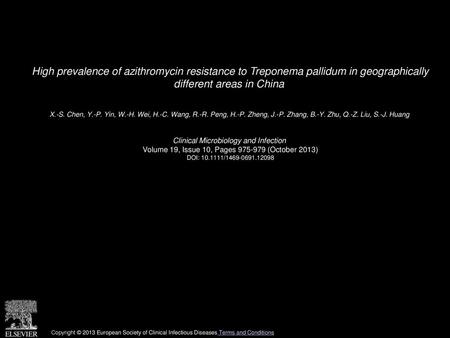 High prevalence of azithromycin resistance to Treponema pallidum in geographically different areas in China  X.-S. Chen, Y.-P. Yin, W.-H. Wei, H.-C. Wang,