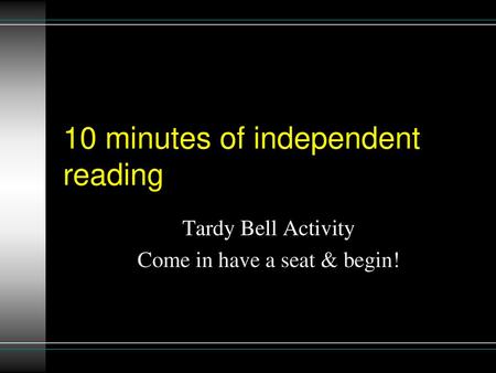 10 minutes of independent reading