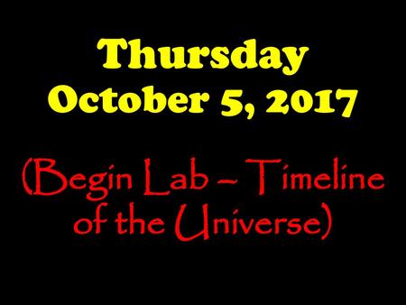 (Begin Lab – Timeline of the Universe)