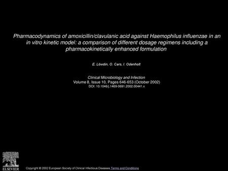 Pharmacodynamics of amoxicillin/clavulanic acid against Haemophilus influenzae in an in vitro kinetic model: a comparison of different dosage regimens.