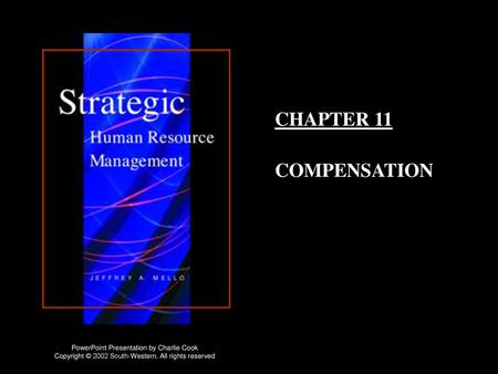 CHAPTER 11 COMPENSATION PowerPoint Presentation by Charlie Cook
