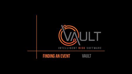 This presentation has been prepared by Vault Intelligence Limited (“Vault) and is intended for off line demonstration, presentation and educational purposes.