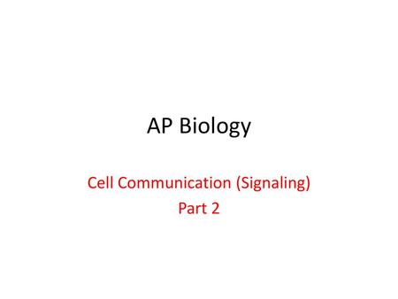 Cell Communication (Signaling) Part 2
