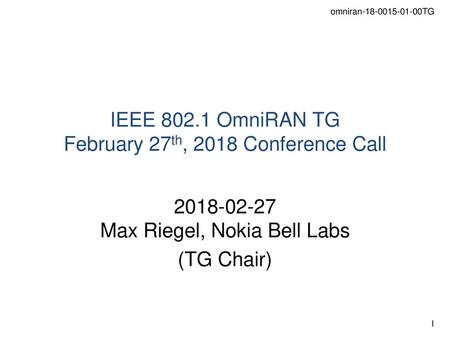 IEEE OmniRAN TG February 27th, 2018 Conference Call