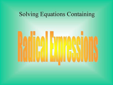 Solving Equations Containing