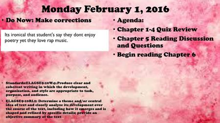 Monday February 1, 2016 Do Now: Make corrections Agenda: