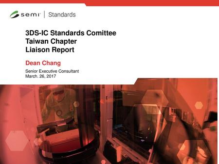 3DS-IC Standards Comittee Taiwan Chapter Liaison Report