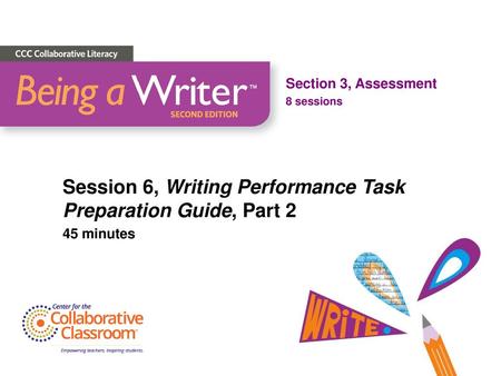 Session 6, Writing Performance Task Preparation Guide, Part 2