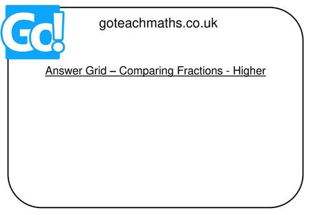 Answer Grid – Comparing Fractions - Higher
