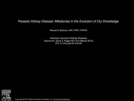 Parasitic Kidney Disease: Milestones in the Evolution of Our Knowledge