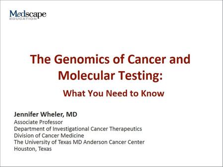 The Genomics of Cancer and Molecular Testing: