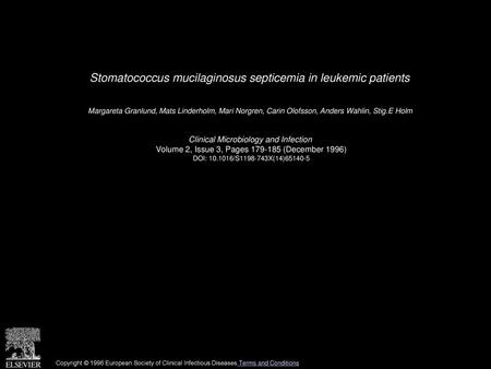 Stomatococcus mucilaginosus septicemia in leukemic patients