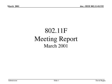 802.11F Meeting Report March 2001 Month 1998 doc.: IEEE /xxx