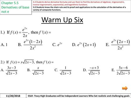 Warm Up Six Chapter 5.5 Derivatives of base not e 11/20/2018