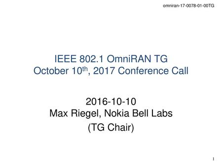 IEEE OmniRAN TG October 10th, 2017 Conference Call