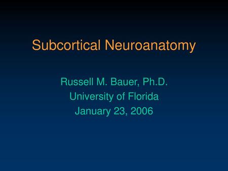 Subcortical Neuroanatomy