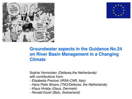 20 november 2018 Groundwater aspects in the Guidance No.24 on River Basin Management in a Changing Climate Groundwater aspects in the Guidance No.24 on.
