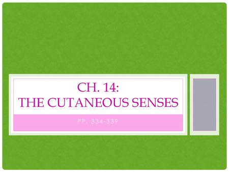 Ch. 14: The Cutaneous Senses