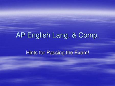Hints for Passing the Exam!
