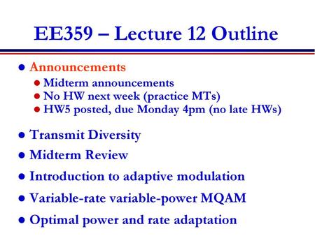 EE359 – Lecture 15 Outline Announcements: MIMO Channel Capacity 