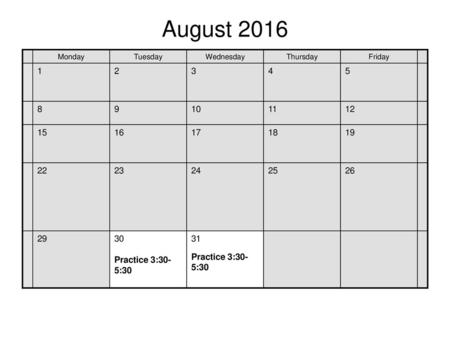 August 2016 Monday Tuesday Wednesday Thursday Friday 1 2 3 4 5 8 9 10