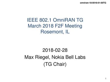 IEEE OmniRAN TG March 2018 F2F Meeting Rosemont, IL