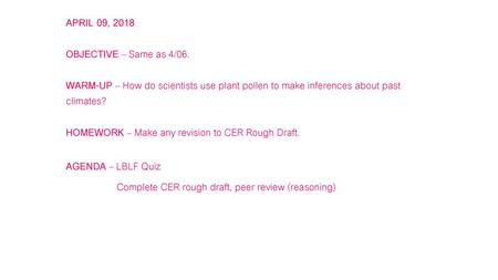AGENDA – LBLF Quiz Complete CER rough draft, peer review (reasoning)