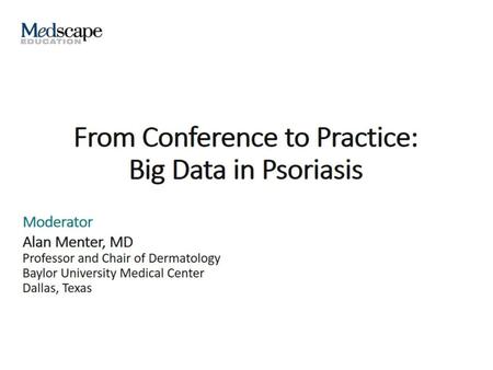 From Conference to Practice: Big Data in Psoriasis