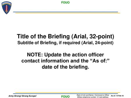 Title of the Briefing (Arial, 32-point)