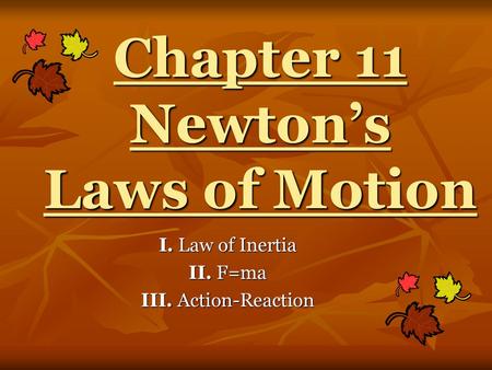 Chapter 11 Newton’s Laws of Motion
