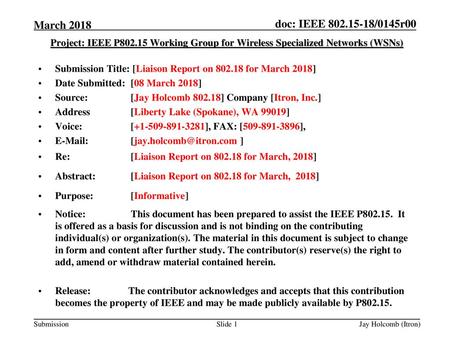 March 2018 Project: IEEE P802.15 Working Group for Wireless Specialized Networks (WSNs) Submission Title: [Liaison Report on 802.18 for March 2018] Date.