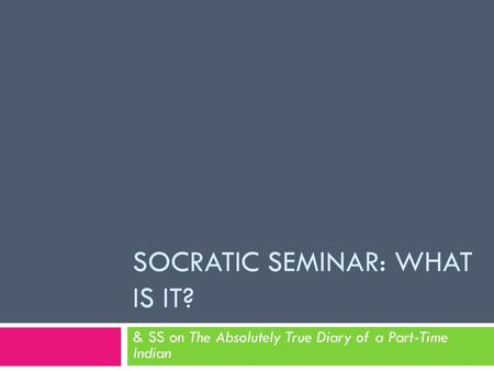 Socratic Seminar: What is it?