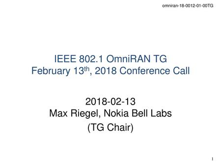 IEEE OmniRAN TG February 13th, 2018 Conference Call