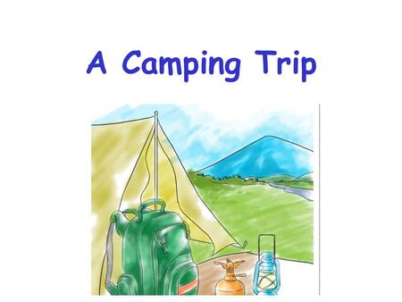A Camping Trip.