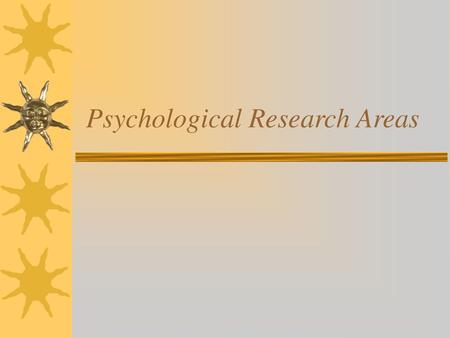 Psychological Research Areas